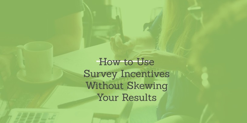 how-to-use-survey-incentives-without-skewing-your-results