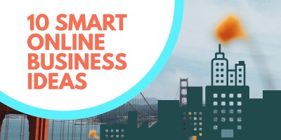 10 smart online business ideas